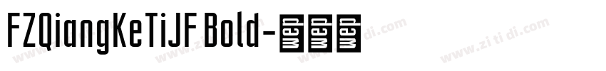 FZQiangKeTiJF Bold字体转换